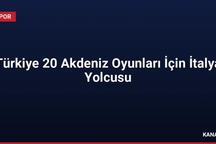 Türkiye 20 Akdeniz Oyunları İçin İtalya Yolcusu
